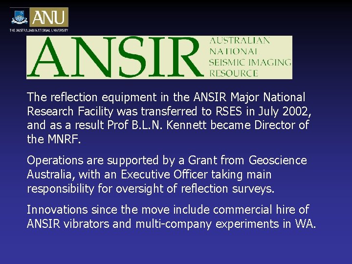 The reflection equipment in the ANSIR Major National Research Facility was transferred to RSES