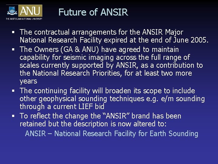 Future of ANSIR § The contractual arrangements for the ANSIR Major National Research Facility