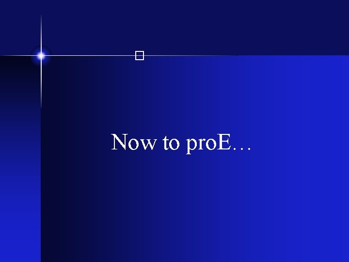 � Now to pro. E… 