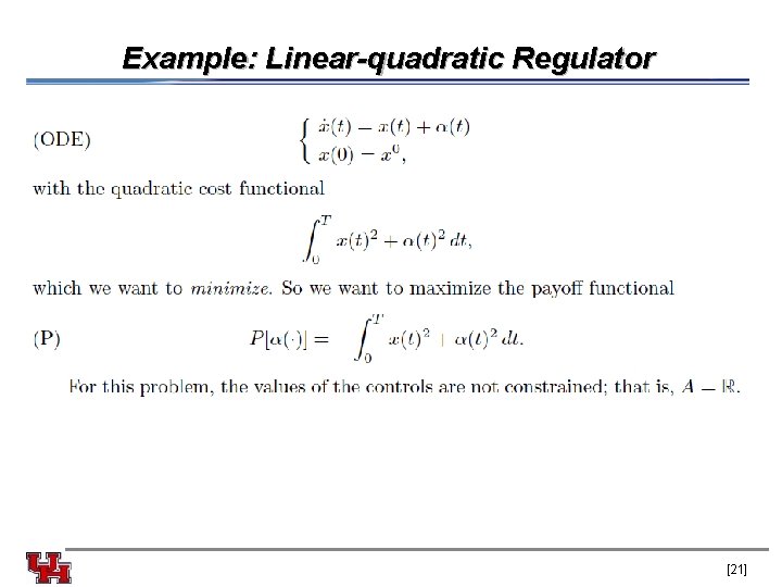 Example: Linear-quadratic Regulator [21] 