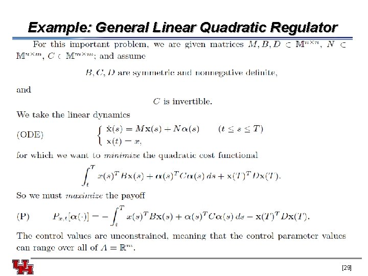 Example: General Linear Quadratic Regulator [29] 