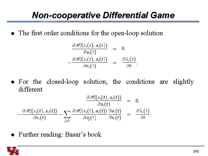 Non-cooperative Differential Game l The first order conditions for the open-loop solution l For