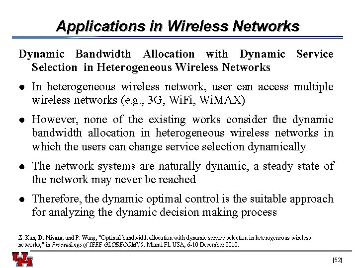 Applications in Wireless Networks Dynamic Bandwidth Allocation with Dynamic Service Selection in Heterogeneous Wireless