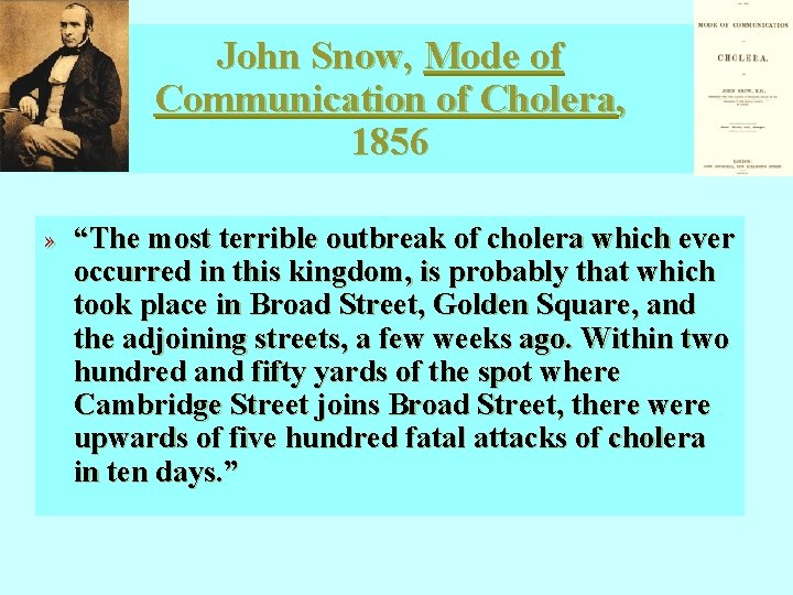 John Snow, Mode of Communication of Cholera, 1856 » “The most terrible outbreak of John Snow, Mode of Communication of Cholera, 1856 » “The most terrible outbreak of
