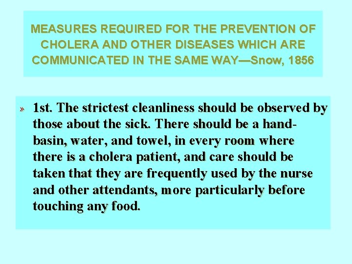 MEASURES REQUIRED FOR THE PREVENTION OF CHOLERA AND OTHER DISEASES WHICH ARE COMMUNICATED IN MEASURES REQUIRED FOR THE PREVENTION OF CHOLERA AND OTHER DISEASES WHICH ARE COMMUNICATED IN