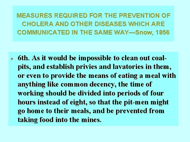 MEASURES REQUIRED FOR THE PREVENTION OF CHOLERA AND OTHER DISEASES WHICH ARE COMMUNICATED IN MEASURES REQUIRED FOR THE PREVENTION OF CHOLERA AND OTHER DISEASES WHICH ARE COMMUNICATED IN