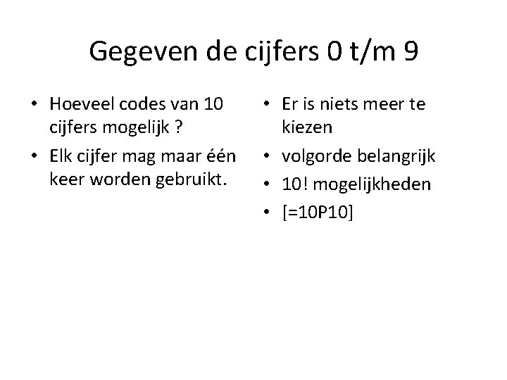 Telproblemen Wanneer gebruik je wat Gegeven alfabet met