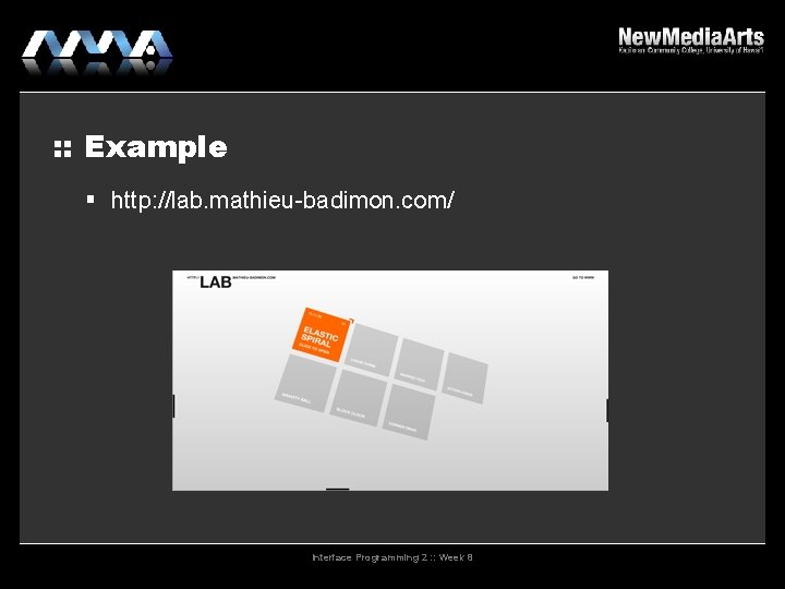 : : Example http: //lab. mathieu-badimon. com/ Interface Programming 2 : : Week 8