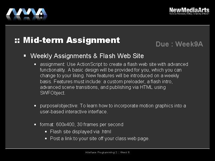 : : Mid-term Assignment Due : Week 9 A Weekly Assignments & Flash Web