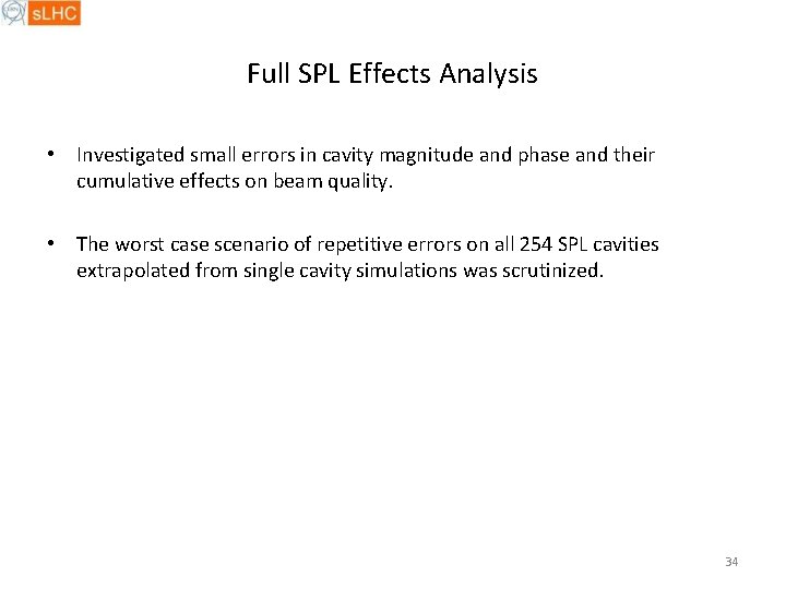 Full SPL Effects Analysis • Investigated small errors in cavity magnitude and phase and