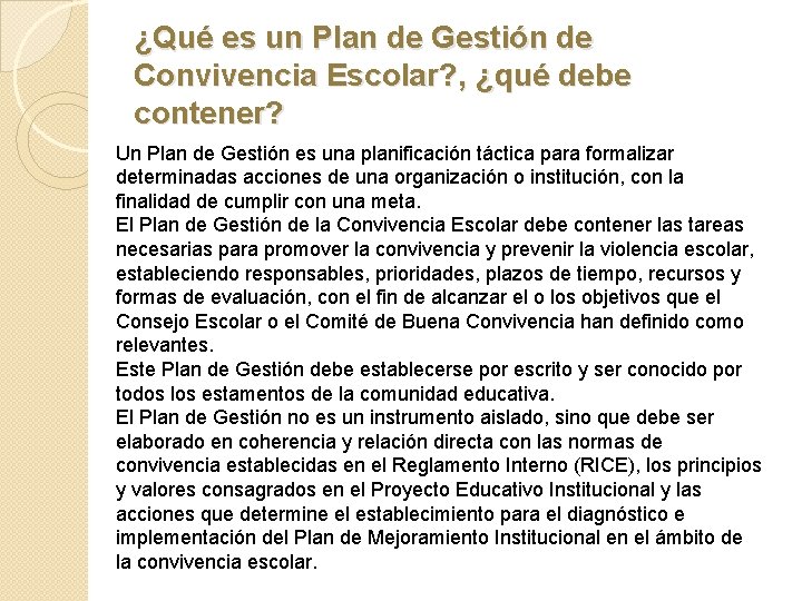 ¿Qué es un Plan de Gestión de Convivencia Escolar? , ¿qué debe contener? Un