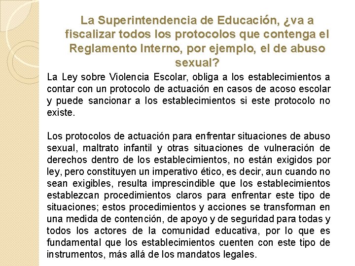 La Superintendencia de Educación, ¿va a fiscalizar todos los protocolos que contenga el Reglamento