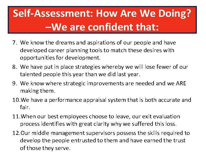 Self-Assessment: How Are We Doing? –We are confident that: 7. We know the dreams