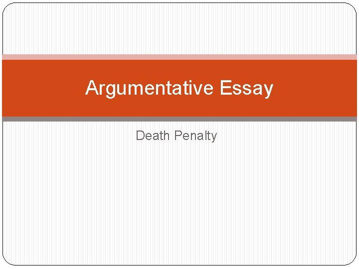 Argumentative Essay Death Penalty 