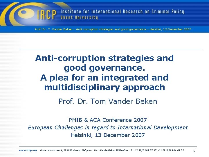 Prof. Dr. T. Vander Beken – Anti-corruption strategies and good governance – Helsinki, 13