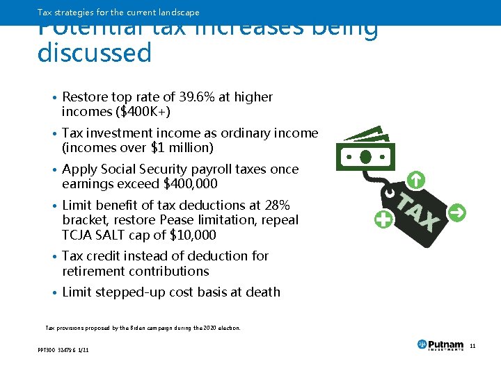 Tax strategies for the current landscape Potential tax increases being discussed • Restore top