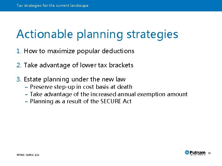 Tax strategies for the current landscape Actionable planning strategies 1. How to maximize popular