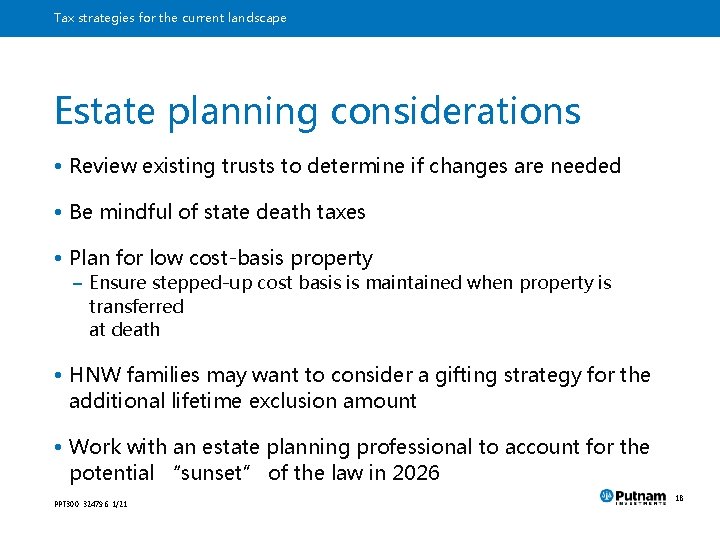 Tax strategies for the current landscape Estate planning considerations • Review existing trusts to