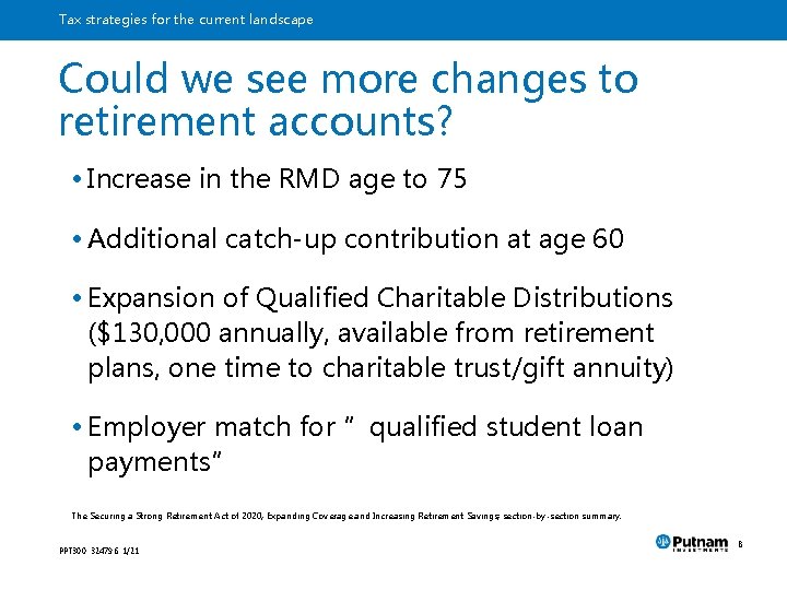 Tax strategies for the current landscape Could we see more changes to retirement accounts?