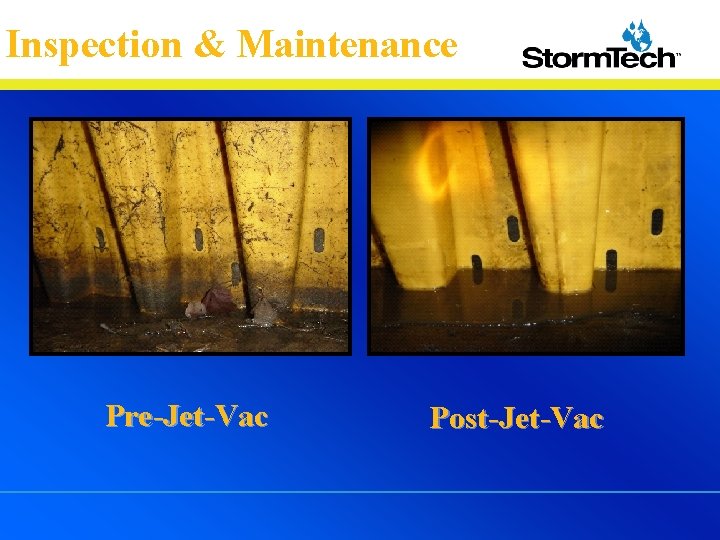 Inspection & Maintenance Pre-Jet-Vac Post-Jet-Vac 