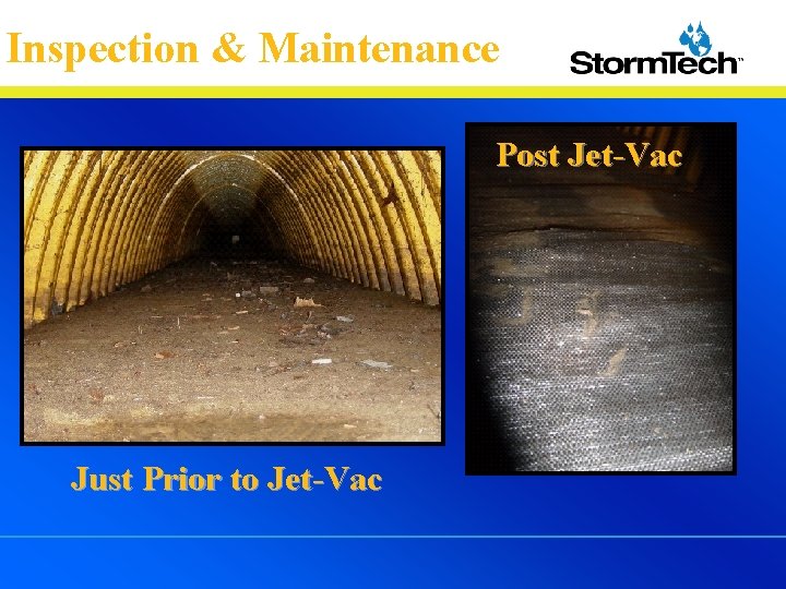 Inspection & Maintenance Post Jet-Vac Just Prior to Jet-Vac 