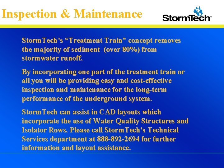 Inspection & Maintenance Storm. Tech’s “Treatment Train” concept removes the majority of sediment (over