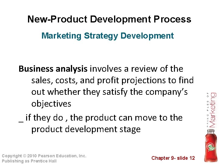 New-Product Development Process Marketing Strategy Development Business analysis involves a review of the sales,