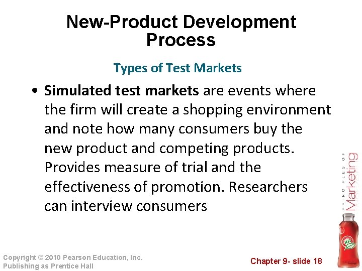 New-Product Development Process Types of Test Markets • Simulated test markets are events where