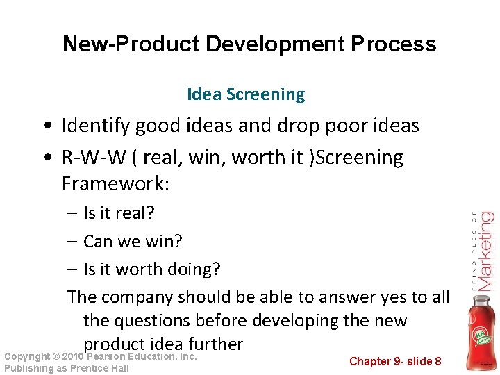 New-Product Development Process Idea Screening • Identify good ideas and drop poor ideas •