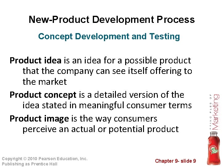 New-Product Development Process Concept Development and Testing Product idea is an idea for a