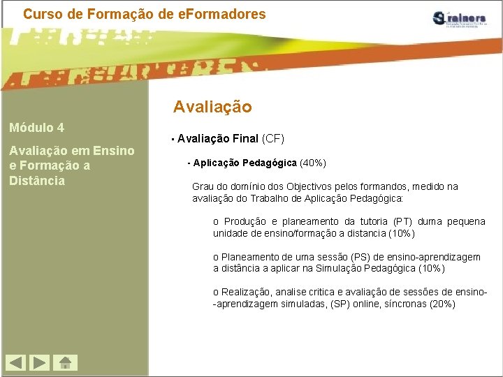 Curso de Formação de e. Formadores Avaliação Módulo 4 Avaliação em Ensino e Formação