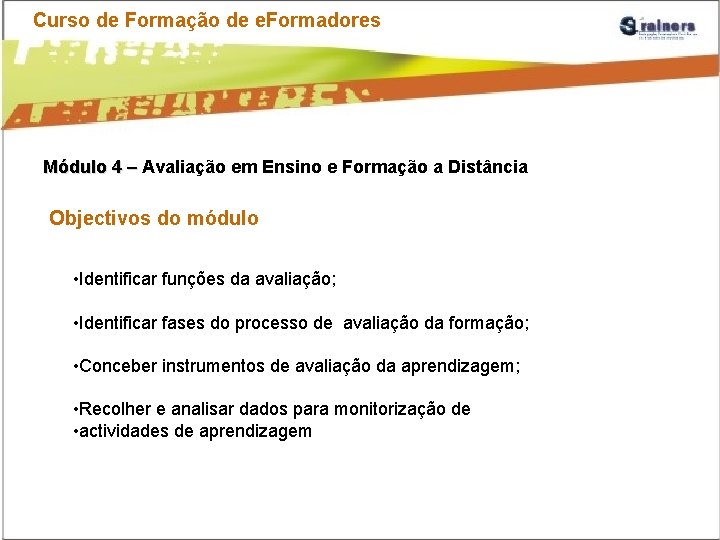 Curso de Formação de e. Formadores Módulo 4 – Avaliação em Ensino e Formação