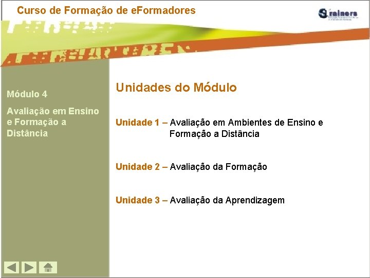 Curso de Formação de e. Formadores Módulo 4 Avaliação em Ensino e Formação a