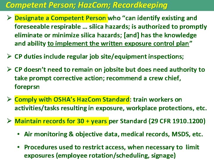 Competent Person; Haz. Com; Recordkeeping Ø Designate a Competent Person who “can identify existing Competent Person; Haz. Com; Recordkeeping Ø Designate a Competent Person who “can identify existing