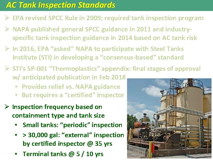 AC Tank Inspection Standards Ø EPA revised SPCC Rule in 2009; required tank inspection AC Tank Inspection Standards Ø EPA revised SPCC Rule in 2009; required tank inspection