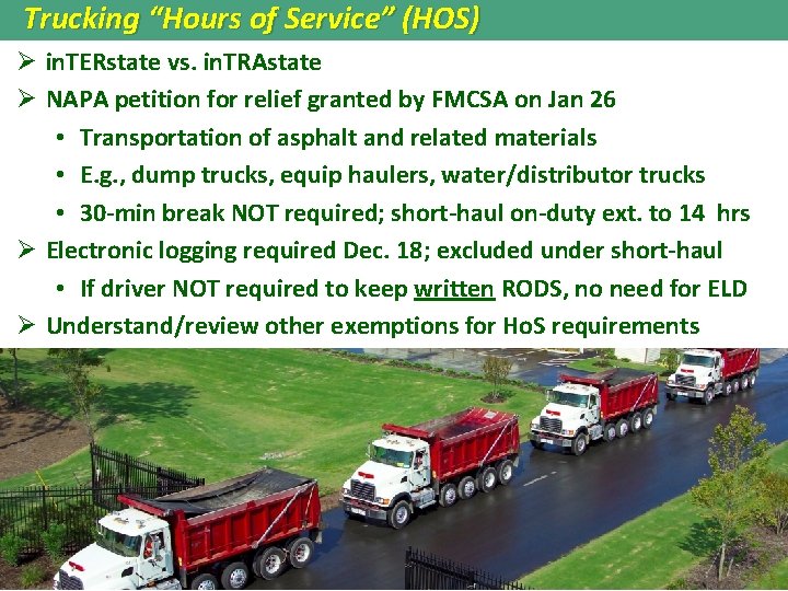Trucking “Hours of Service” (HOS) Ø in. TERstate vs. in. TRAstate Ø NAPA petition Trucking “Hours of Service” (HOS) Ø in. TERstate vs. in. TRAstate Ø NAPA petition