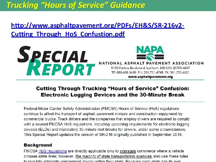 Trucking “Hours of Service” Guidance http: //www. asphaltpavement. org/PDFs/EH&S/SR-216 v 2 Cutting_Through_Ho. S_Confustion. pdf Trucking “Hours of Service” Guidance http: //www. asphaltpavement. org/PDFs/EH&S/SR-216 v 2 Cutting_Through_Ho. S_Confustion. pdf