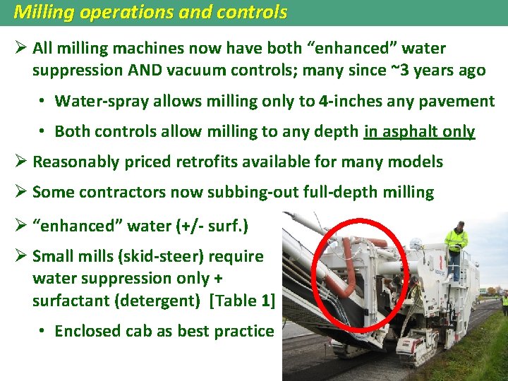 Milling operations and controls Ø All milling machines now have both “enhanced” water suppression Milling operations and controls Ø All milling machines now have both “enhanced” water suppression