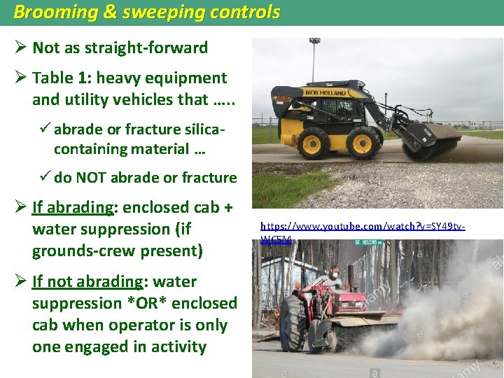 Brooming & sweeping controls Ø Not as straight-forward Ø Table 1: heavy equipment and Brooming & sweeping controls Ø Not as straight-forward Ø Table 1: heavy equipment and