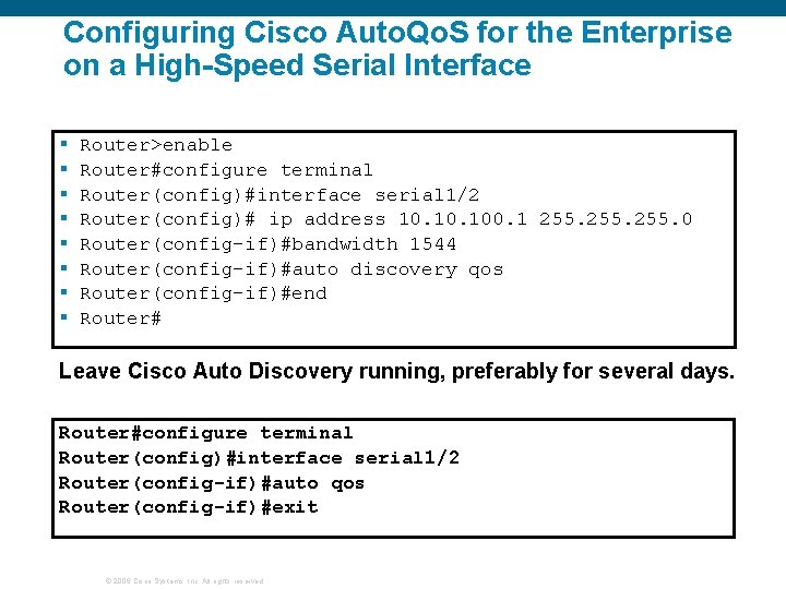 Configuring Cisco Auto. Qo. S for the Enterprise on a High-Speed Serial Interface §