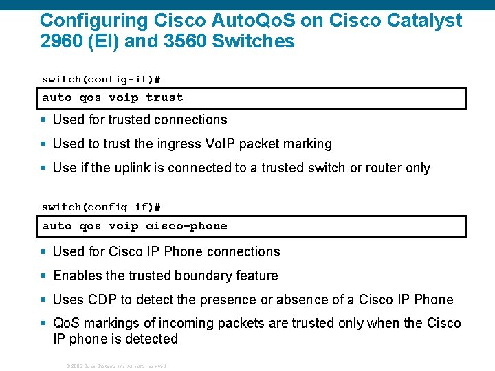 Configuring Cisco Auto. Qo. S on Cisco Catalyst 2960 (EI) and 3560 Switches switch(config-if)#