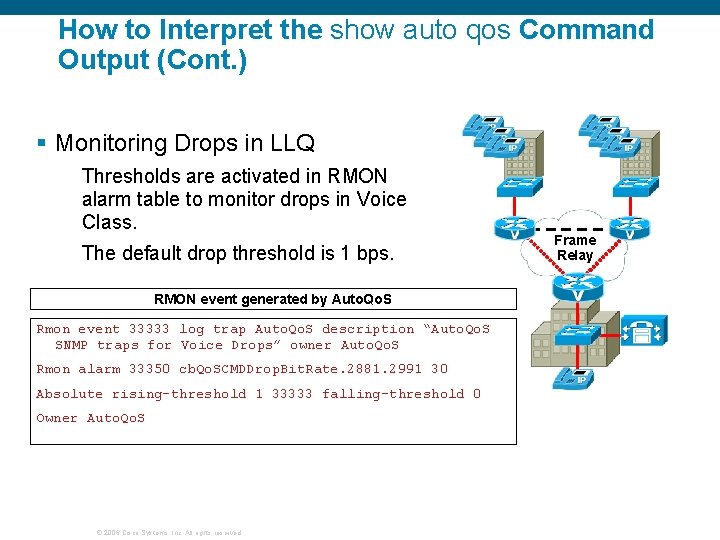 How to Interpret the show auto qos Command Output (Cont. ) § Monitoring Drops