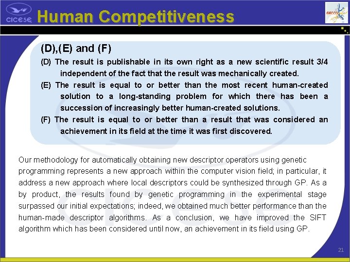 Human Competitiveness (D), (E) and (F) (D) The result is publishable in its own