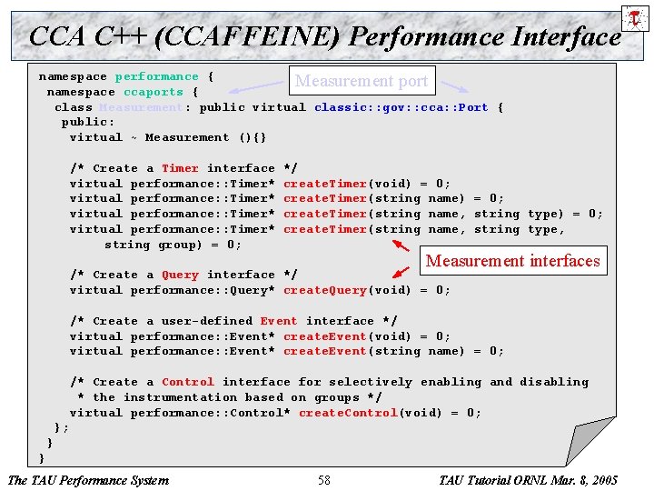 CCA C++ (CCAFFEINE) Performance Interface namespace performance { Measurement port namespace ccaports { class