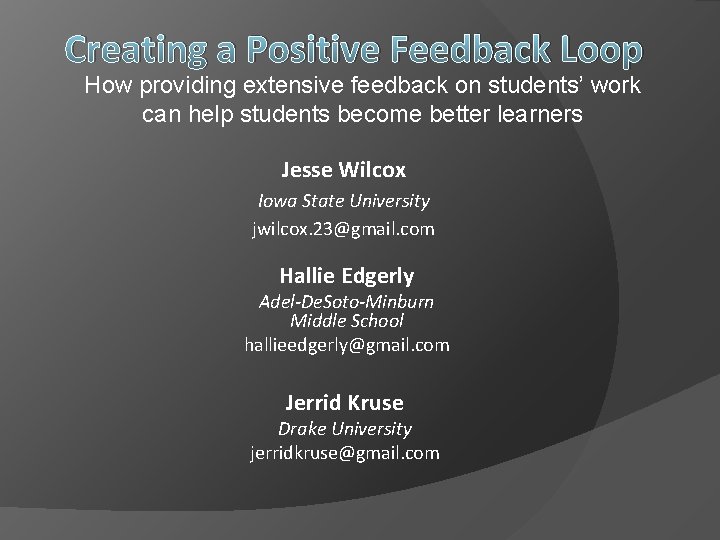Creating a Positive Feedback Loop How providing extensive feedback on students’ work can help