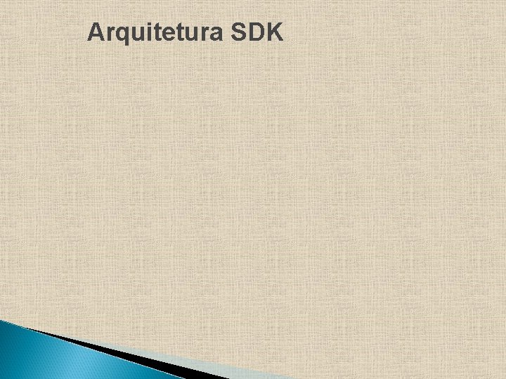 Arquitetura SDK 