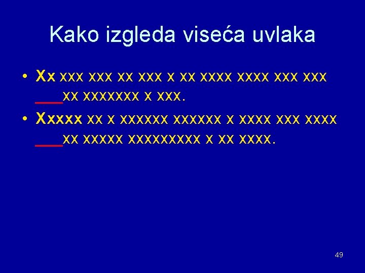 Kako izgleda viseća uvlaka • Xx xxx xx xxxx xxx ___xx xxxxxxx x xxx.