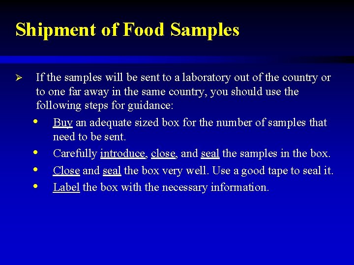 Shipment of Food Samples Ø If the samples will be sent to a laboratory