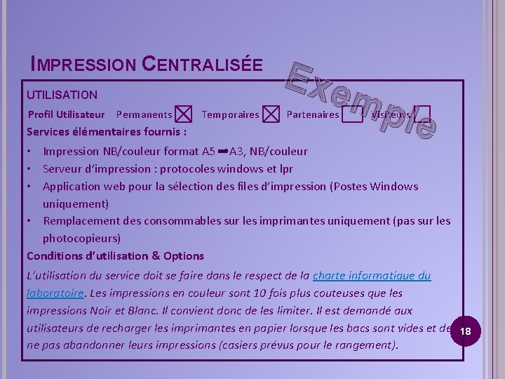 IMPRESSION CENTRALISÉE UTILISATION Profil Utilisateur Permanents Services élémentaires fournis : Temporaires Exe mp le