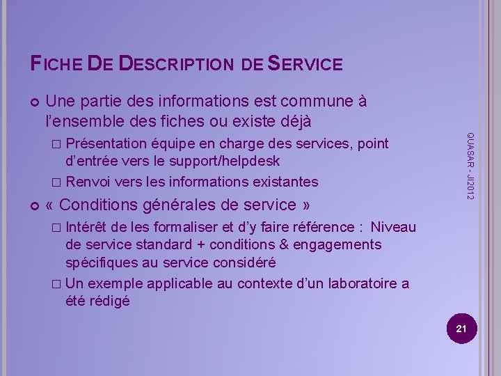 FICHE DE DESCRIPTION DE SERVICE Une partie des informations est commune à l’ensemble des